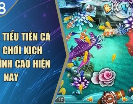 Bắn Cá Tiểu Tiên Cá