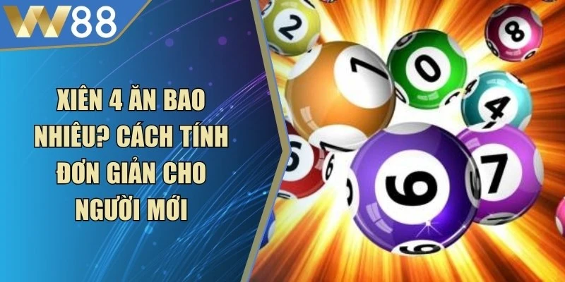 Xiên 4 Ăn Bao Nhiêu